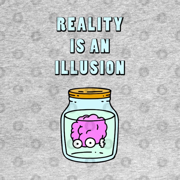 Reality is an Illusion by lilmousepunk